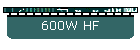 600W HF