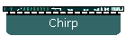 Chirp