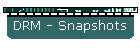 DRM - Snapshots