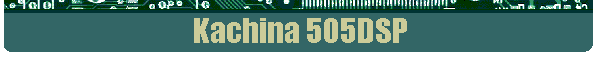 Kachina 505DSP